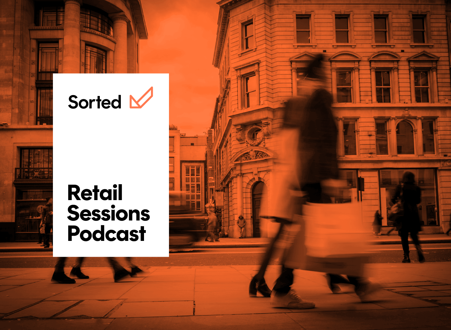 Sorted Retail Sessions Podcast Header Image